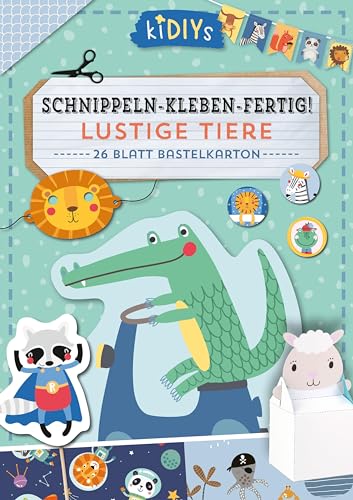 Schnippeln – Kleben – Fertig! Lustige Tiere: 26 Blatt Bastelkarton (kiDIYs) von Lingen Verlag