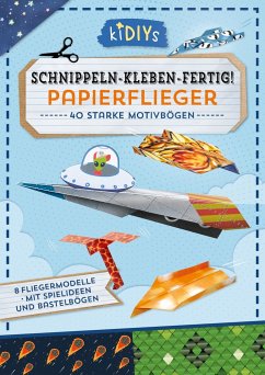 Schnippeln - Kleben - Fertig! Papierflieger von Lingen