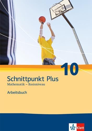 Schnittpunkt Plus Mathematik 10: Arbeitsbuch mit Lösungsheft, Kurs I Klasse 10 (Schnittpunkt Mathematik. Differenzierende Ausgabe für Nordrhein-Westfalen ab 2012)