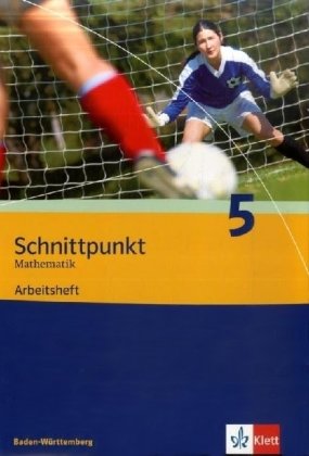 Schnittpunkt Mathematik 5. Ausgabe Baden-Württemberg: Arbeitsheft mit Lösungsheft Klasse 9 (Schnittpunkt Mathematik. Ausgabe für Baden-Württemberg ab 2004) von Klett