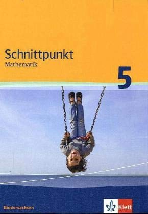 Schnittpunkt Mathematik 5. Ausgabe Niedersachsen Mittleres Niveau: Schulbuch Klasse 5 (Schnittpunkt Mathematik. Ausgabe für Niedersachsen ab 2011) von Klett Ernst /Schulbuch