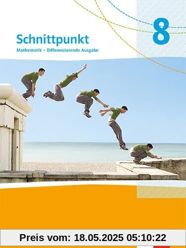 Schnittpunkt Mathematik 8. Differenzierende Ausgabe Nordrhein-Westfalen: Schulbuch Klasse 8 (Schnittpunkt Mathematik. Differenzierende Ausgabe für Nordrhein-Westfalen ab 2022)