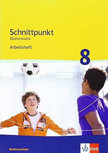 Schnittpunkt Mathematik 8. Ausgabe Niedersachsen Mittleres Niveau: Arbeitsheft mit Lösungen Klasse 8 (Schnittpunkt Mathematik. Ausgabe für Niedersachsen ab 2011)