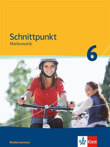 Schnittpunkt Mathematik 6. Ausgabe Niedersachsen Mittleres Niveau: Schulbuch Klasse 6 (Schnittpunkt Mathematik. Ausgabe für Niedersachsen ab 2011) von Klett Ernst /Schulbuch
