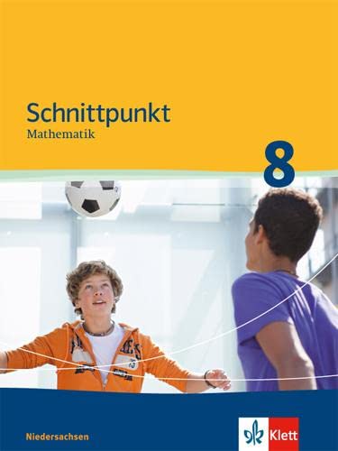 Schnittpunkt Mathematik 8. Ausgabe Niedersachsen Mittleres Niveau: Schulbuch Klasse 8 (Schnittpunkt Mathematik. Ausgabe für Niedersachsen ab 2011) von Klett Ernst /Schulbuch
