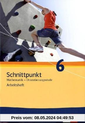 Schnittpunkt Mathematik - Ausgabe für Rheinland-Pfalz. Neubearbeitung. Arbeitsheft Orientierungsstufe plus Lösungsheft 6. Schuljahr