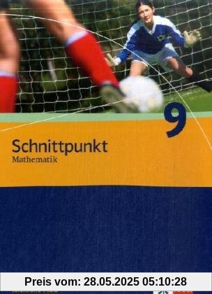 Schnittpunkt Mathematik - Ausgabe für Rheinland-Pfalz. Neubearbeitung: Schnittpunkt Mathematik - Neubearbeitung. Schülerbuch 9. Schuljahr. Ausgabe für Rheinland-Pfalz