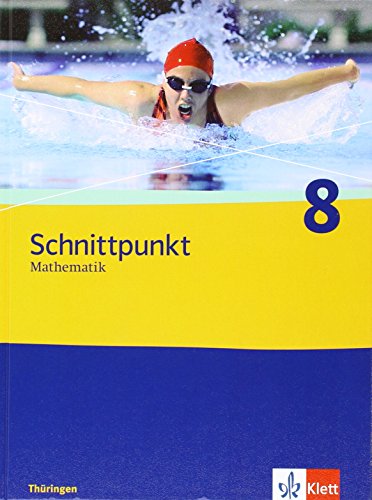 Schnittpunkt Mathematik 8. Ausgabe Thüringen: Schulbuch Klasse 8 (Schnittpunkt Mathematik. Ausgabe für Thüringen ab 2009) von Klett Ernst /Schulbuch