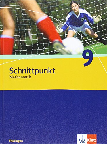 Schnittpunkt Mathematik 9. Ausgabe Thüringen: Schulbuch Klasse 9 (Schnittpunkt Mathematik. Ausgabe für Thüringen ab 2009) von Klett Ernst /Schulbuch