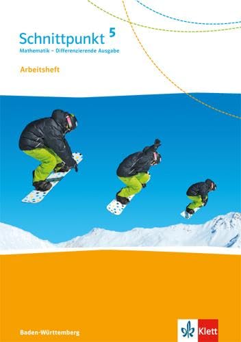 Schnittpunkt Mathematik 5. Differenzierende Ausgabe Baden-Württemberg: Arbeitsheft mit Lösungsheft Klasse 5 (Schnittpunkt Mathematik. Differenzierende Ausgabe für Baden-Württemberg ab 2015) Schnittpunkt Mathematik 5. Differenzierende Ausgabe Baden-Württemberg: Arbeitsheft mit Lösungsheft Klasse 5 (Schnittpunkt Mathematik. Differenzierende Ausgabe für Baden-Württemberg ab 2015)