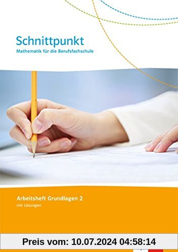 Schnittpunkt Mathematik für die Berufsfachschule / Arbeitsheft mit Lösungen 2. Lernjahr (Grundlagen): Ausgabe N
