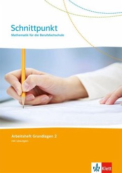Schnittpunkt Mathematik für die Berufsfachschule. Arbeitsheft 2. Lernjahr (Grundlagen). Ausgabe N von Klett