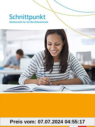 Schnittpunkt - Mathematik für die Berufsfachschule: Schülerbuch für Baden-Württemberg