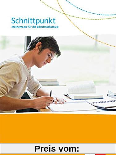 Schnittpunkt. Mathematik für die Berufsfachschule Baden-Württemberg: Schülerbuch