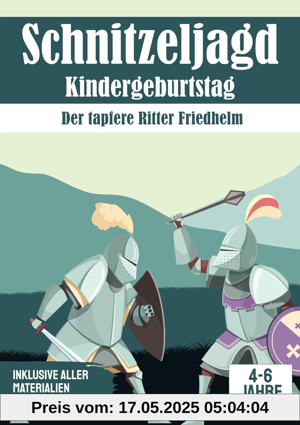 Schnitzeljagd Kindergeburtstag: Der tapfere Ritter Friedhelm (Partyspiele zum Kindergeburtstag)