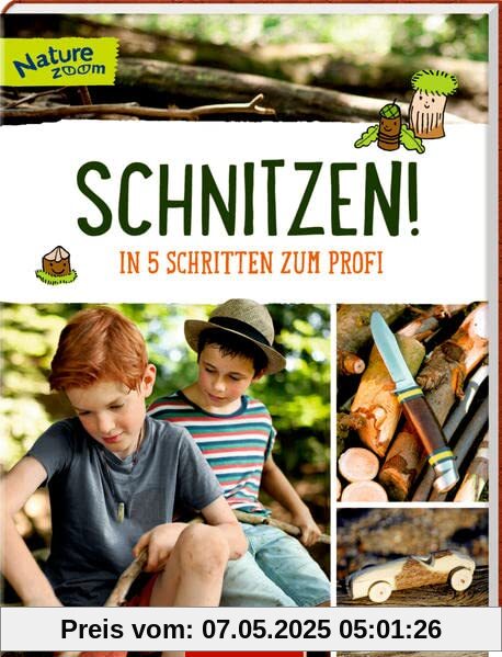 Schnitzen!: In 5 Schritten zum Profi (Nature Zoom)