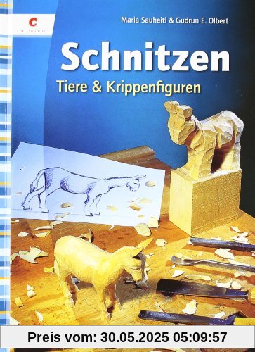 Schnitzen. Tiere & Krippenfiguren