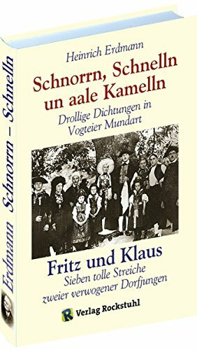 Schnorrn, Schnelln un aale Kamelln - Mundart aus der Vogtei in Thüringen: Drollige Dichtungen ... Schnorrn, Schnelln un aale Kamelln - Mundart aus der Vogtei in Thüringen: Drollige Dichtungen ...