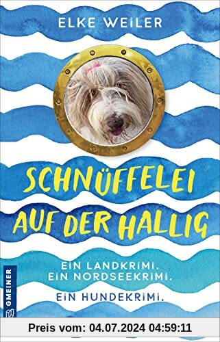 Schnüffelei auf der Hallig: Ein Hundekrimi von der Nordsee (Kriminalromane im GMEINER-Verlag)