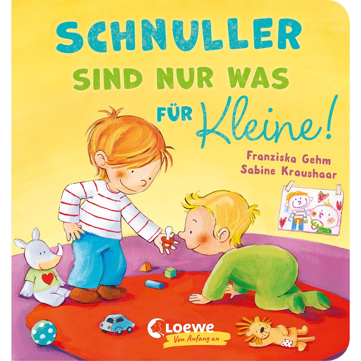 Schnuller sind nur was für Kleine! Schnuller sind nur was für Kleine! von Loewe Verlag GmbH