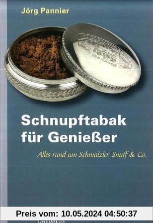 Schnupftabak für Genießer: Alles rund um Schmalzler, Snuff & Co