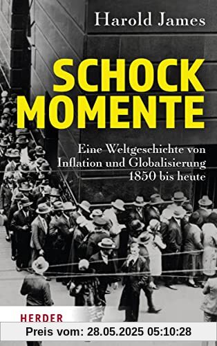 Schockmomente: Eine Weltgeschichte von Inflation und Globalisierung 1850 bis heute