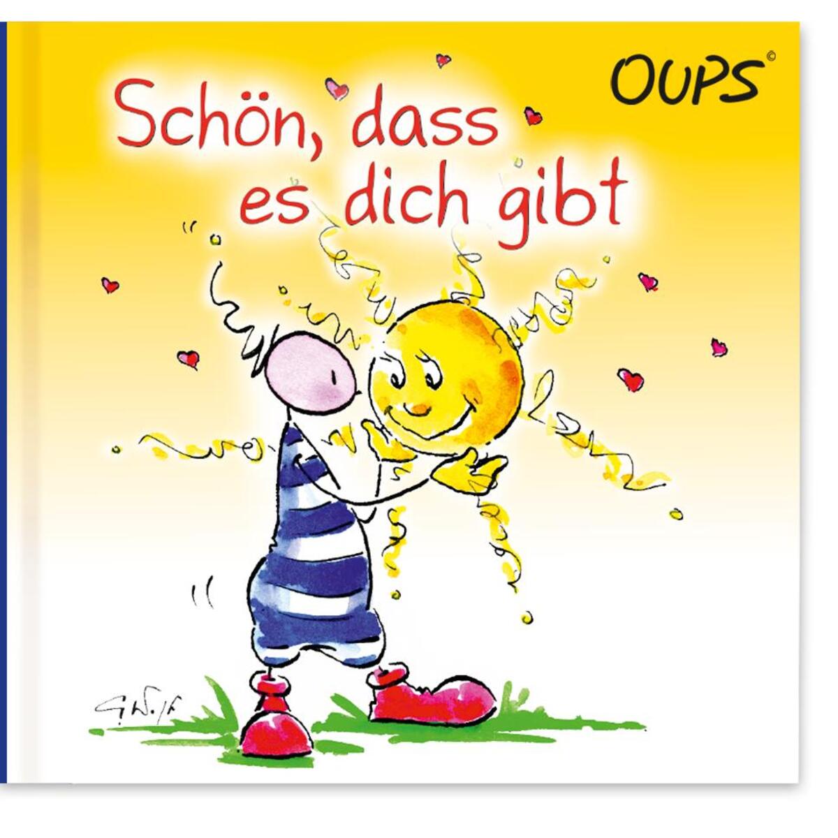 Schön, dass es dich gibt von Oups
