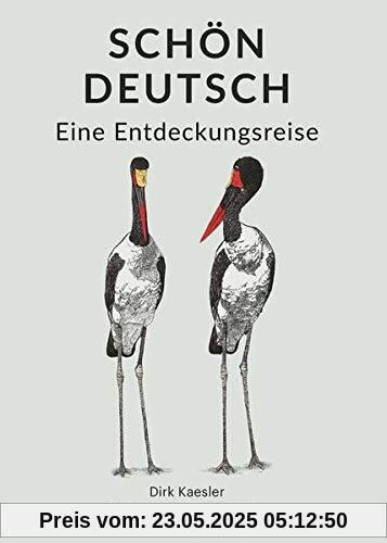 Schön deutsch: Eine Entdeckungsreise