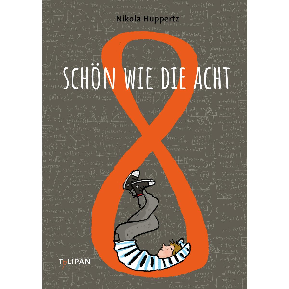 Schön wie die Acht Schön wie die Acht von Tulipan Verlag
