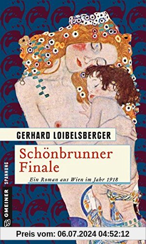 Schönbrunner Finale: Historischer Kriminalroman (Historische Romane im GMEINER-Verlag)