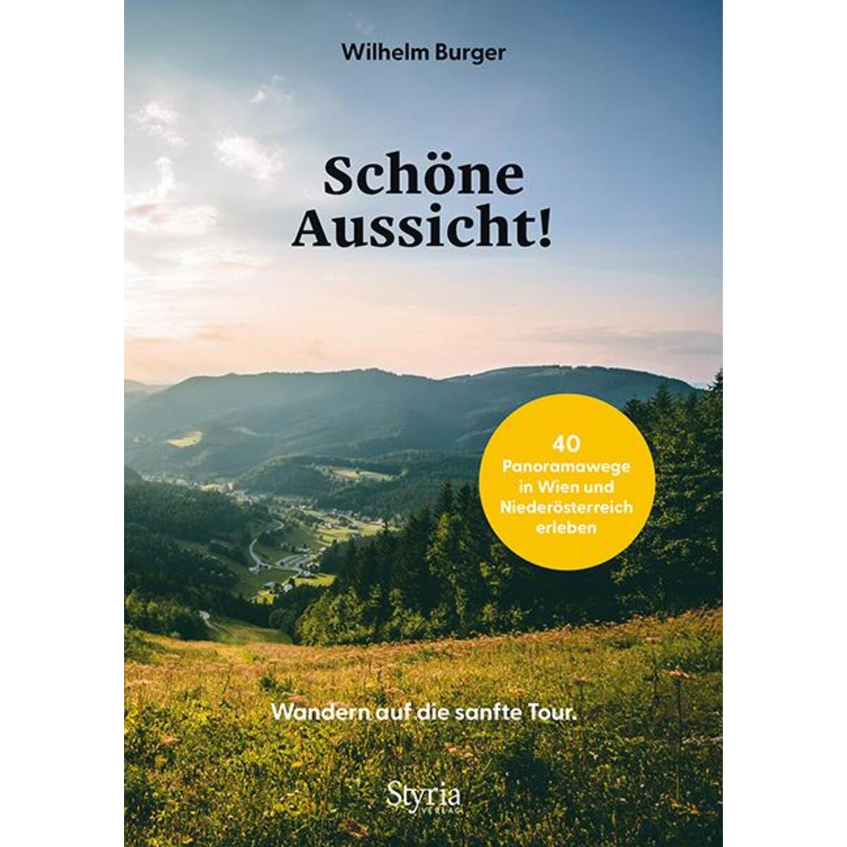 Schöne Aussicht! Schöne Aussicht! von Styria Verlag