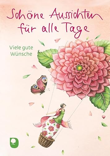 Schöne Aussichten für alle Tage: Viele gute Wünsche (Eschbacher Herzenswünsche)