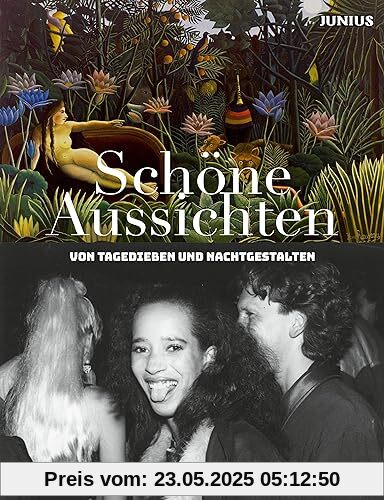 Schöne Aussichten: Von Tagedieben und Nachtgestalten