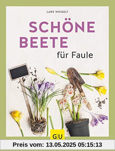 Schöne Beete für Faule (GU Garten Extra)