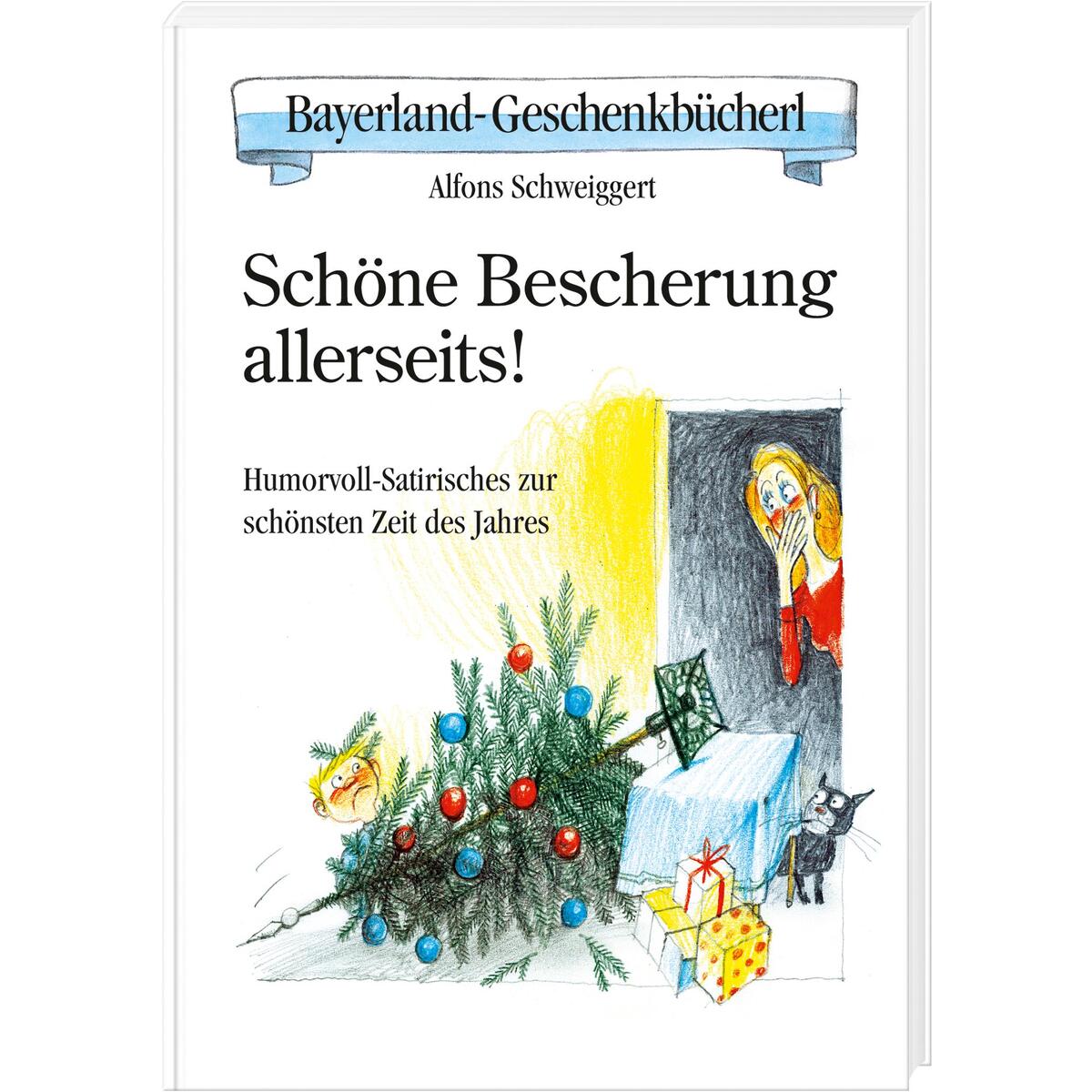 Schöne Bescherung allerseits! Schöne Bescherung allerseits! von Bayerland