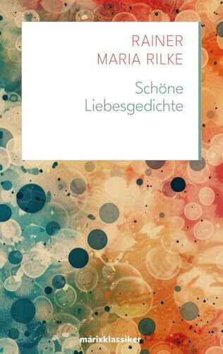 Schöne Liebesgedichte: Gedichte | Neue Klassiker der Weltiteratur Nr.14 Schöne Liebesgedichte: Gedichte | Neue Klassiker der Weltiteratur Nr.14