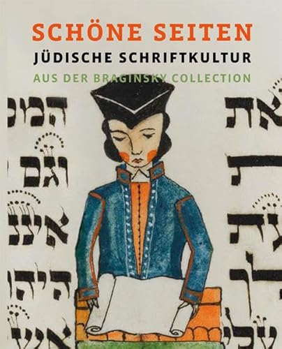 Schöne Seiten: Jüdische Schriftkultur aus der Braginsky Collection von Scheidegger and Spiess