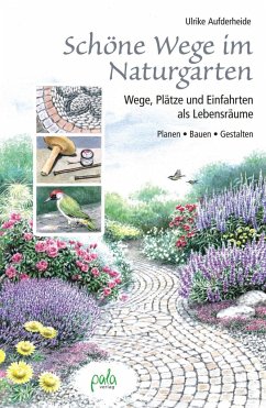 Schöne Wege im Naturgarten von Pala-Verlag
