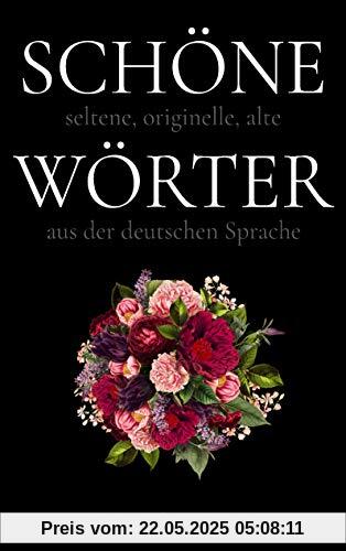 Schöne Wörter: Die schönsten Wörter der deutschen Sprache