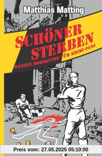 Schöner Sterben - Kleine Mordkunde für Krimifans