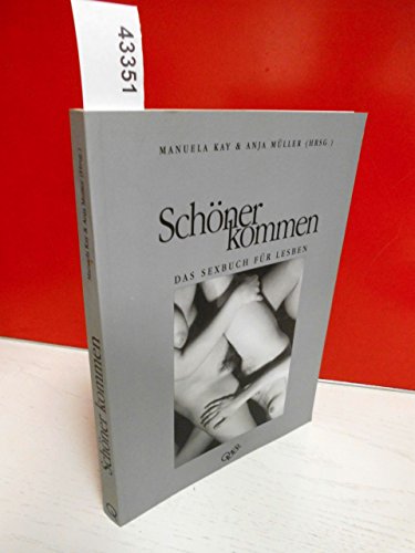 Schöner kommen: Das Sexbuch für Lesben von Querverlag