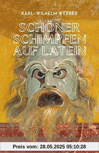 Schöner schimpfen auf Latein (Reclams Universal-Bibliothek)