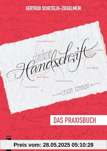 Schönere Handschrift - leicht gemacht: Das Praxisbuch (mitp Kreativ)
