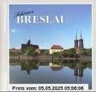 Schönes Breslau. Perle des Ostens (Rautenberg)
