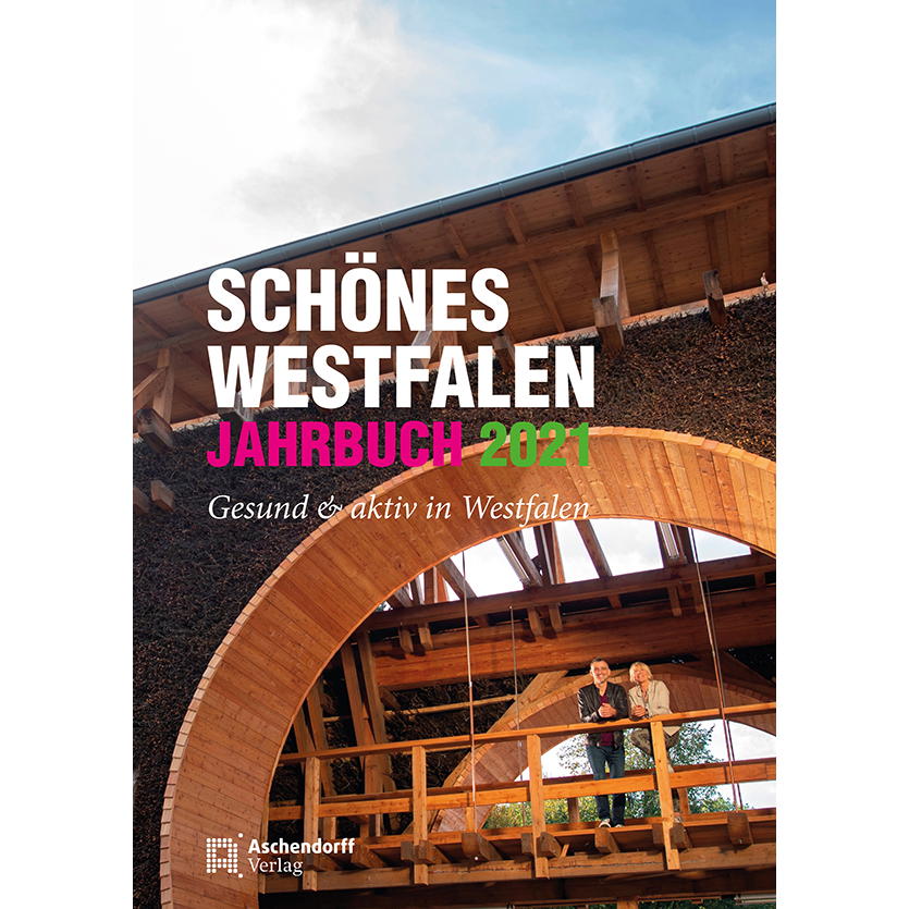 Schönes Westfalen - Jahrbuch 2021 von Aschendorff Verlag