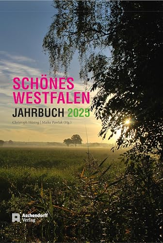 Schönes Westfalen – Jahrbuch 2025 von Aschendorff