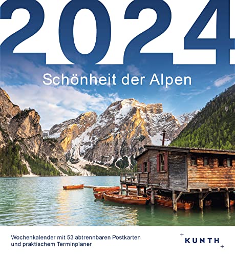 Schönheit der Alpen - KUNTH Postkartenkalender 2024: Hochwertiger Tischkalender mit 53 traumhaften Postkarten (auch zum Aufhängen) (KUNTH Postkartenkalender 52 Wochen) von Kunth
