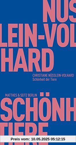 Schönheit der Tiere: Evolution biologischer Ästhetik (Fröhliche Wissenschaft)