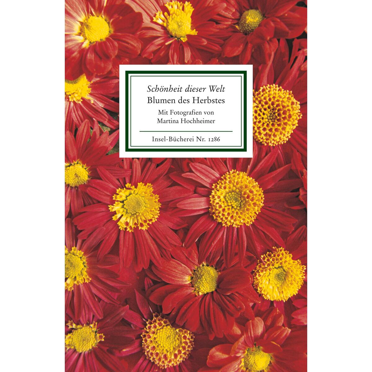 »Schönheit dieser Welt«. Blumen des Herbstes von Insel Verlag GmbH