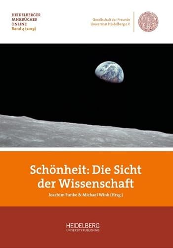 Schönheit: Die Sicht der Wissenschaft (Heidelberger Jahrbücher Online) von Heidelberg University Publishing